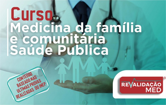 Medicina da Família e Comunitária/Saúde Pública (Preventiva)