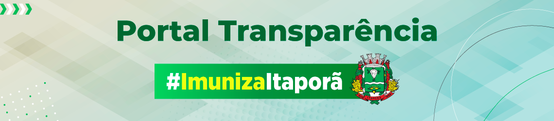 Portal da Transparência  Imuniza Itaporã